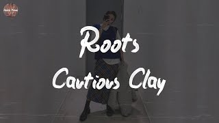 Cautious Clay - Roots (Lyric Video)