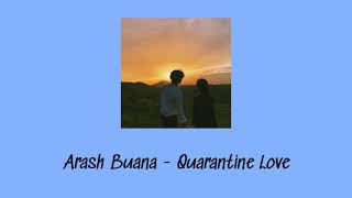 Arash Buana - Quarantine Love lirik