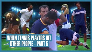 Tennis Players Hitting Each Other, Umpires, Line Judges, Ball Kids or Themselves | Part 05