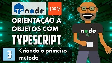 Orientação a Objetos com TypeScript - Criando o primeiro método (Parte 3)
