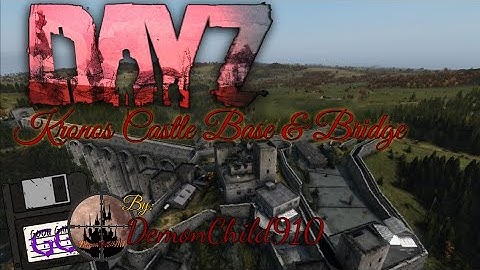 DayZ : Json : Kronos Castle Base & Bridge