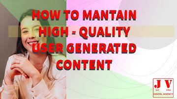 How to Maintain High-Quality User-Generated Content. Best Practices and Techniques. #UGCStrategies