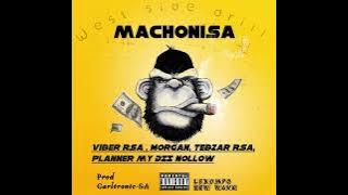 Machonisa Ft Planner Mii Dii Nollow_Viper RSA_Morgan_Tebzar RSA & Carltronic Sa 