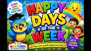 HAPPY DAYS OF THE WEEK BY NEWTOWN KIDS LEARNING CHANNEL