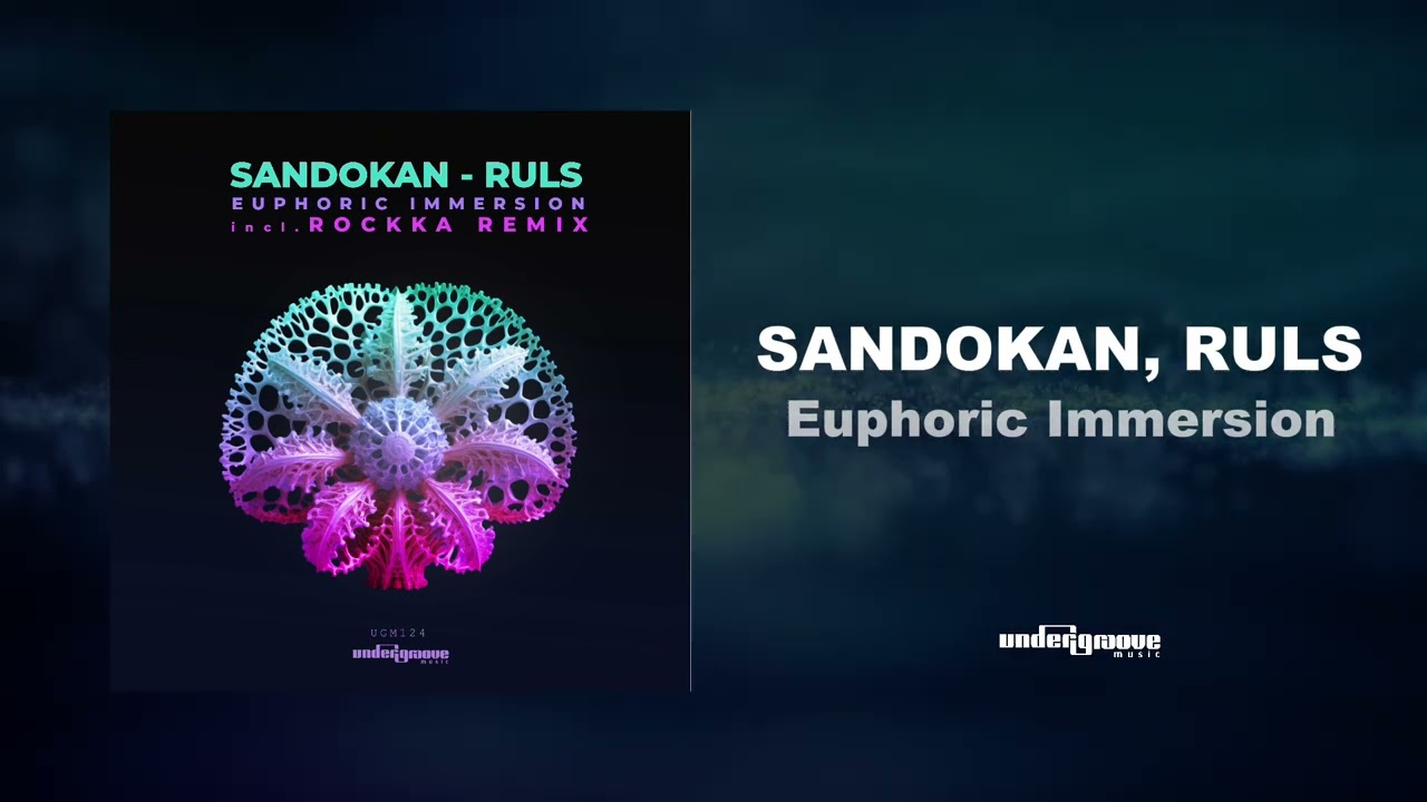 Watch SANDOKAN, RULS - Euphoric Immersion on YouTube Watch SANDOKAN, RULS - Euphoric Immersion on YouTube