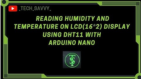 Display Humidity & Temperature on LCD with Arduino Nano
