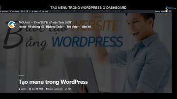 HƯỚNG DẪN CHI TIẾT CÁCH TẠO MENU TRONG WORDPRESS