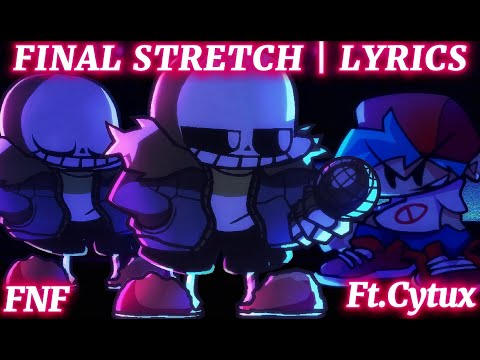 Final Stretch FNF Lyrics Ft Khl17