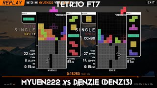 I played against denz13?! | MYuen222 VS Denzie | Tetr.io FT7