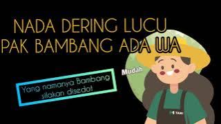 NADA DERING  LUCU MEMANGGIL NAMA pak bambang ada wa (nama paling pasaran di #indonesia )