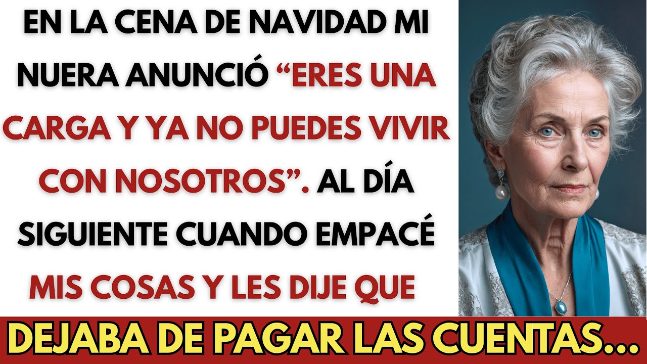 En La Cena De Navidad Mi Nuera Dijo Eres Una Carga Al Día Siguiente Cancelé Todo Y Me Fui Silencio