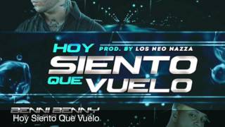 Farruko - Hoy Siento Que Vuelo (Ft. BennyBenni)