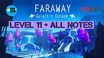 Faraway 6: Galactic Escape Level 11 + All Notes iOS/Android Walkthrough
