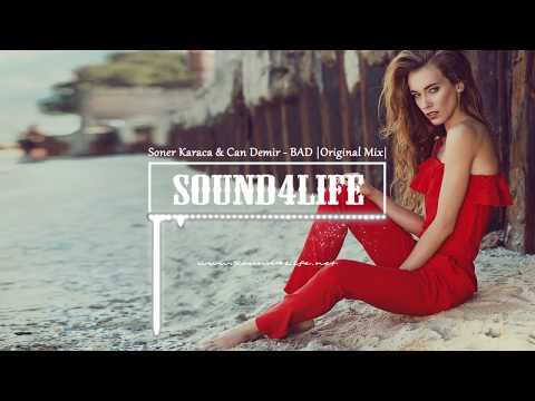 Soner Karaca & Can Demir - BAD (Original Mix) #Sound4Life