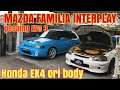 MAZDA FAMILIA INTERPLAY & HONDA EK4 ORi , kereta yg harus ada dalam garage . (kalau aku kaya) 😂