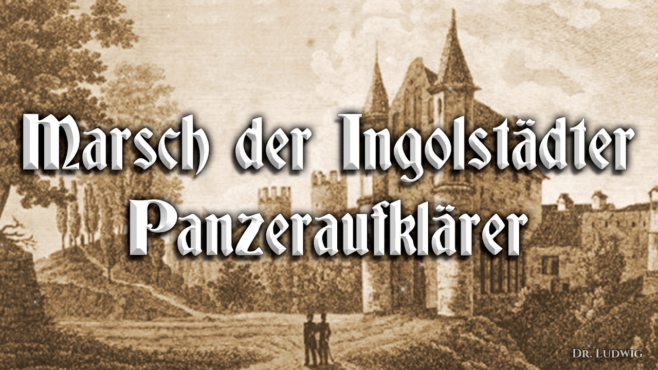 Marsch der Ingolstädter Panzeraufklärer [German march]