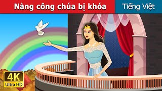 Nàng công chúa bị khóa | Locked In in Vietnamese |  @VietnameseFairyTales