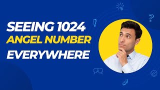 Discover the Secret Angel Number 1024 Meaning Today! Content