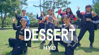 [KPOP IN PUBLIC CHALLENGE] HYO - 'DESSERT' (Feat. Loopy, SOYEON ((G)I-DLE)