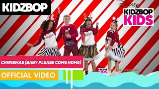 KIDZ BOP Kids - Christmas (Baby Please Come Home) [KIDZ BOP CHRISTMAS]