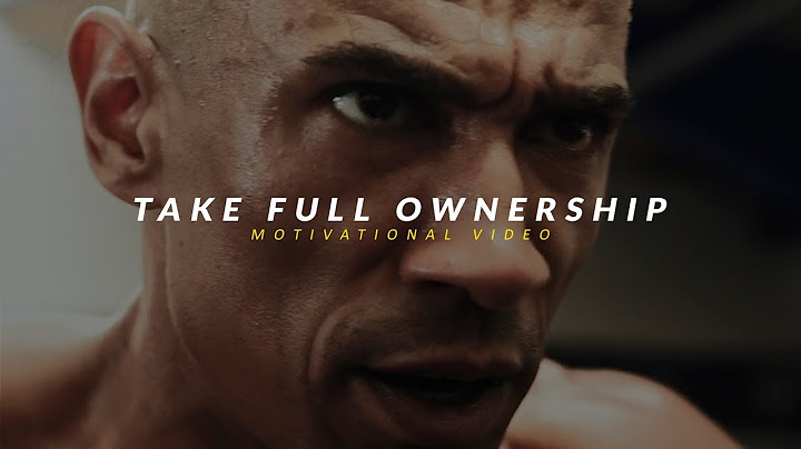 TAKE FULL OWNERSHIP - Best Motivational Video