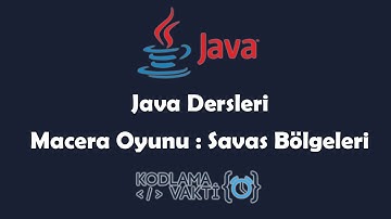 Java Dersleri #77 - OOP - Macera Oyunu : Savaş Bölgeleri