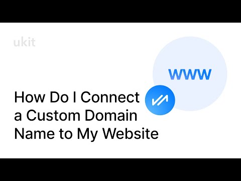 How Do I Connect a Custom Domain Name to My uKit Website