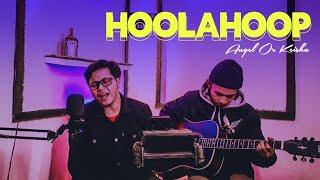 Hoolahoop - Angel Or Keisha (Cover Acoustic)