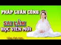 Cảnh báo và góp ý về những sai lầm dễ gặp phải trong quá trình tu luyện Pháp Luân Công