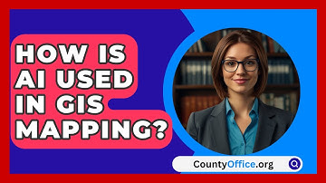 How Is AI Used In GIS Mapping? - CountyOffice.org