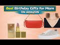 Best Birthday Gifts for Mom ON AMAZON RIGHT NOW