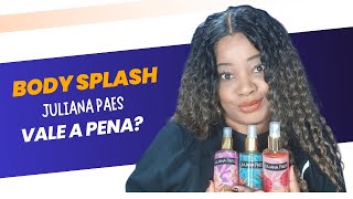 Resenha - Body Splash Juliana Paes