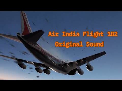 Air India Flight 182 - Original Sound