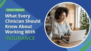 What Every Mental Health Clinician Should Know About Working With Insurance