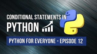 Conditional Statements in Python - Python for Everyone