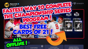 FASTEST WAY TO COMPLETE THE CHAMPIONSHIP SERIES PROGRAM IN MLB THE SHOW 21 ALL OFFLINE DD