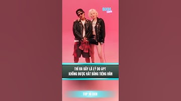 Lý do tại sao APT không được hát bằng tiếng Hàn #apt #top10bxh