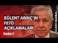 Bülent Arınç’ın FETÖ Açıklamaları, Baroların Yürüyüşü Tartışması / Neden / 26.06.2020