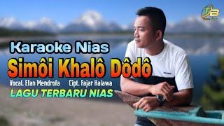 Karaoke Nias - Simoi khalo dodo | Lirik Lagu Nias Terbaru 2022 | Angi Raya Alui khogu zitola fabobo