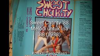 Sweet Charity '88 - Melodi untuk Ina (1988)