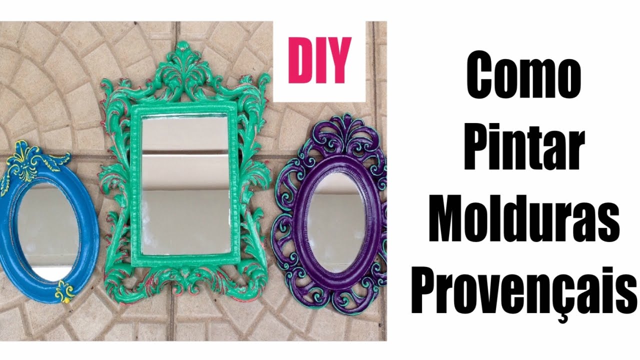 DIY - Como pintar molduras provençais - YouTube