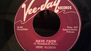 Gene Allison - Have Faith - Beautiful 50's R&B Ballad
