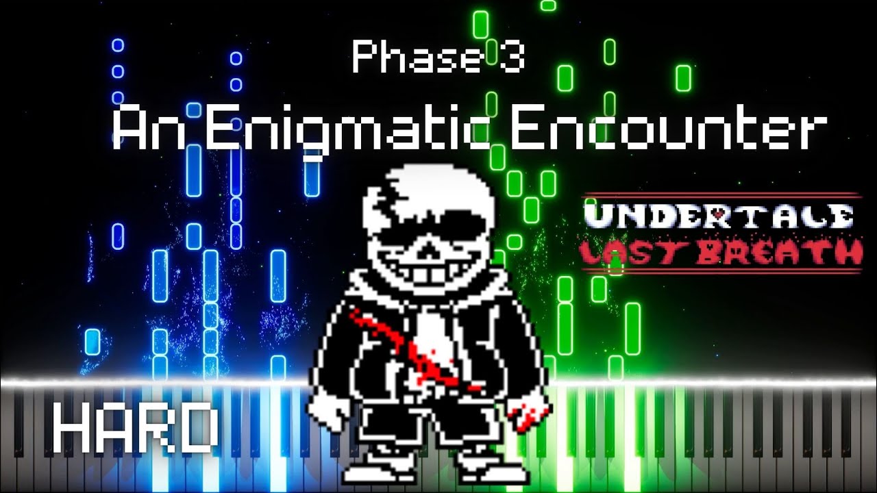 【Piano】An Enigmatic Encounter Phase 3 【Undertale Last Breath】HARD