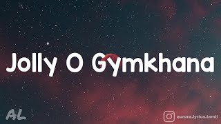 Video thumbnail of "Beast - Jolly O Gymkhana Song Lyrics | Tamil"