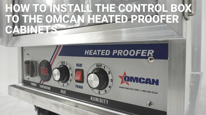 How to properly install the Control Box to the OMCAN Insulated Heater/Proofer Cabinets