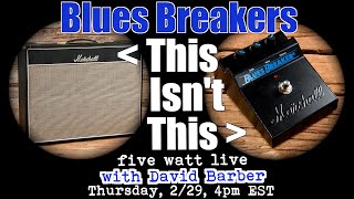 BluesBreakers: The Amp and the Pedal, what&#39;s the difference? with David Barber