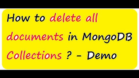 HOW TO  REMOVE ALL DOCUMENTS IN MONGODB COLLECTIONS DEMO