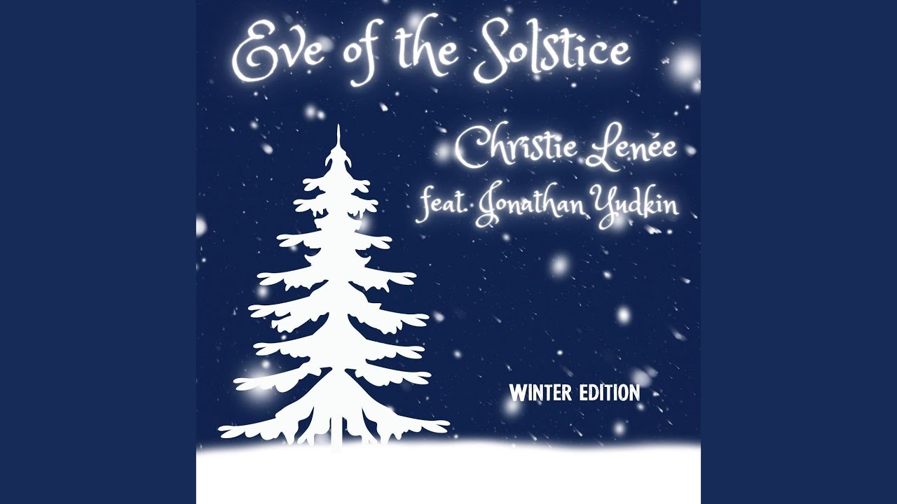 Eve of the Solstice (Winter Edition) (feat. Jonathan Yudkin)