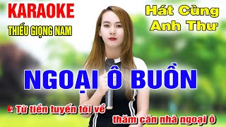 NGOẠI Ô BUỒN ➤ Song Ca Cùng Anh Thư ➤ Karaoke Thiếu Giọng Nam ➤ KARAOKE SONG CÙNG CA SĨ