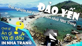 Đảo Yến - Hòn Nội Nha Trang 2025【"Bãi Tắm Đôi" ĐỘC NHẤT Việt Nam】